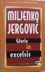 Miljenko Jergović GLORIA IN EXCELSIS