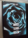 MIRIS SUHIH RUŽA - Tim Lott