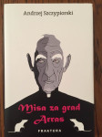 Andrzej Szczypiorski - Misa za grad Arras
