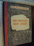 MOJ PRIJATELJ GOSP. LEAKEY - J.B.S. Haldane