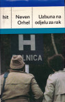 Neven Orhel - UZBUNA NA ODJELU ZA RAK