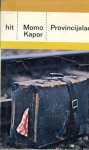 Provincijalac / Momo Kapor