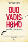 Quo vadis homo - Filip Ćorlukić
