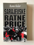 Ramo Kolar : Sarajevske ratne priče