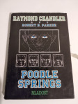 Raymond Chandler , Robert B. Parker: POODLE SPRINGS