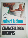Robert Ludlum: CHANCELLOROV RUKOPIS