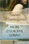 Santa Montefiore: More izgubljene ljubavi