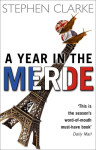 Stephen Clarke: A Year In The Merde