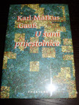 U ŠUMI PRIJESTOLNICA Karl-Markus Gauss