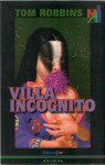 Tom Robbins: Villa Incognito