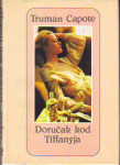 Truman Capote DORUČAK KOD TIFFANYJA