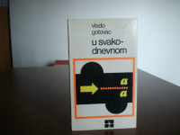Vlado Gotovac, U svakodnevnom, Matica hrvatska, Zagreb 1970.