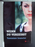 Wenn du verzeihst - Tomislav Ivančić