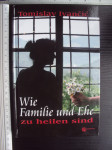 Wie familie und ehe zu heilend sind - Tomislav Ivančić