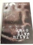 Will Self: KAKO ŽIVE MRTVI