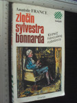 ZLOČIN SILVESTRA BONNARDA - Anatole France