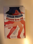 Zoran Predin : Glavom kroz zid