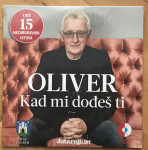 2x CD-a iz 2019.(novi ili rabljeni) Oliver - Kad mi dođeš ti+15 hitova