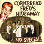 49 SPECIAL- Cornbread fred's Hideway - CD