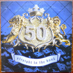 50 cent: Straight to the bank