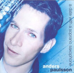 Anders Paulsson ‎– A Date With A Soprano Saxophone SACD