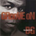 B.G. the prince of RAP / Get the Groove On