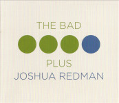 Bad Plus, Joshua Redman - The Bad Plus Joshua Redman - CD