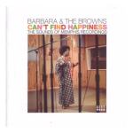 BARBARA & THE BROWNS – Can't Find Happiness - CD