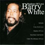 Barry White - Shadows Of Love