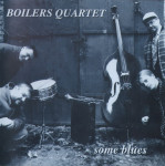 Boilers Quartet - Some Blues - CD