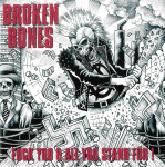 Broken Bones - Fuck You And All You Stand For! - CD