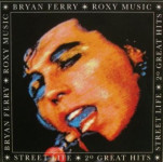 Bryan Ferry, Roxy Music - Street Life - 20 Great Hits - CD