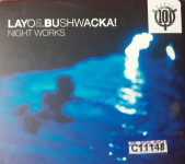 CD Layo & Bushwacka!