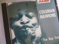 COLEMAN HAWKINS - The Bop Years