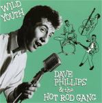 DAVE PHILLIPS & THE HOT ROD GANG - Wild youth - CD
