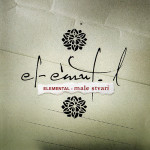 ELEMENTAL- Male stvari