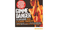 GIMME DANGER - 16 EXPLOSIVE NEW & CLASSIC TRACKS #SX1