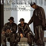 LET'S GET IT - THE THREE