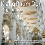 Ludwig Ruckdeschel – Klang Raum Dom SACD