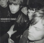 Mando Diao - Bring 'Em In - CD