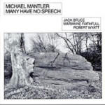 MICHAEL MANTLER - Many Have No Speech