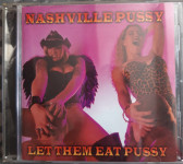 Nashville Pussy - Let Them Eat Pussy...CD