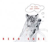 NEKO CASE -  THE TIGERS HAVE SPOKEN