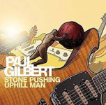 PAUL GILBERT - Stone Pushing Uphil Man - CD