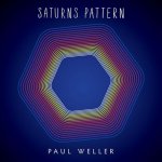 Paul Weller - Saturn's pattern