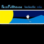 PeroFullhouse - teclectic mix