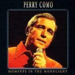 PERRY COMO - MOMENTS IN THE MOONLIGHT