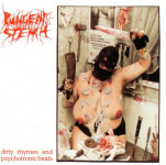 PUNGENT STENCH ‎– Dirty Rhymes And Psychotronic Beats (Uncensored)