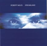 ROBERT  MILES - DREAMLAND