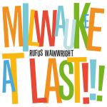 RUFUS WAINWRIGHT - Milwaukee At Last!!! - CD + DVD